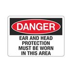 Danger Ear And Head Protection Must Be Worn In This Area Sign